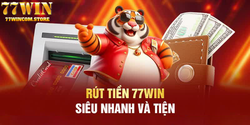 Hệ thống nạp rút 77WIN siêu tốc chỉ vài phút